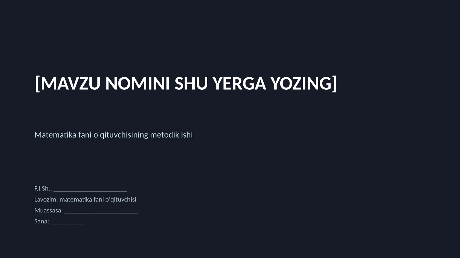 Matematika fani o'qituvchisining metodik ishi