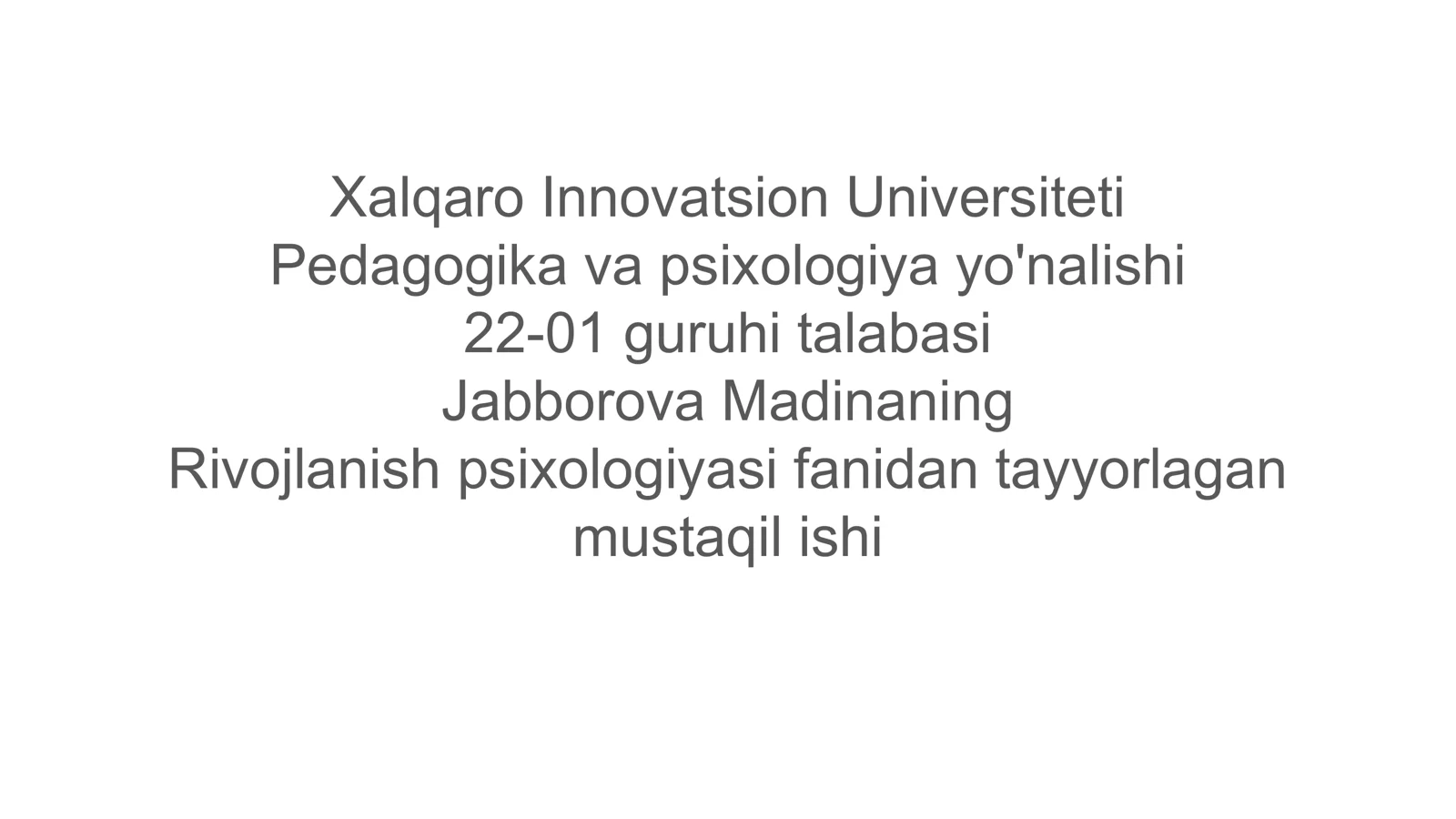 Rivojlanish psixologiyasi fanidan tayyorlagan mustaqil ishi