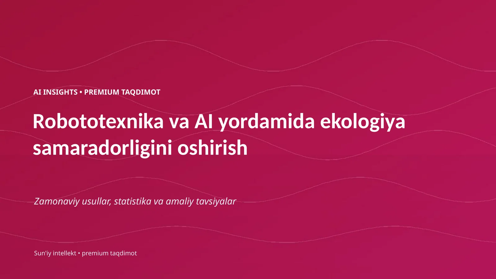 Robototexnika va AI yordamida ekologiya samaradorligini oshirish