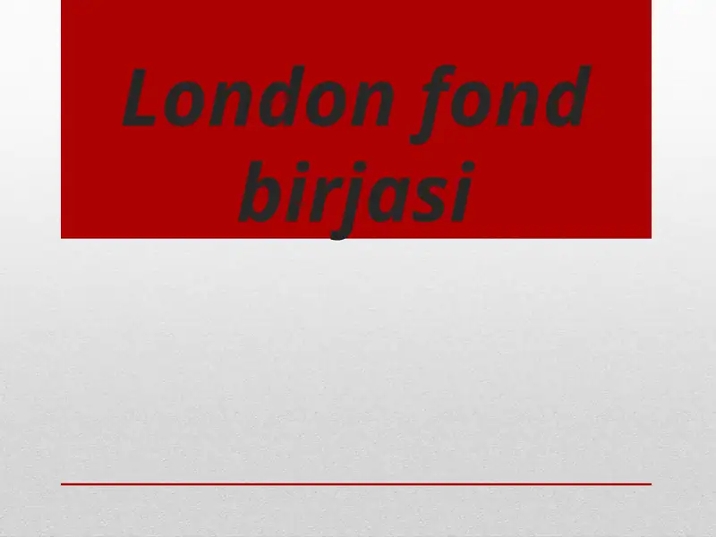 London fond birjasi