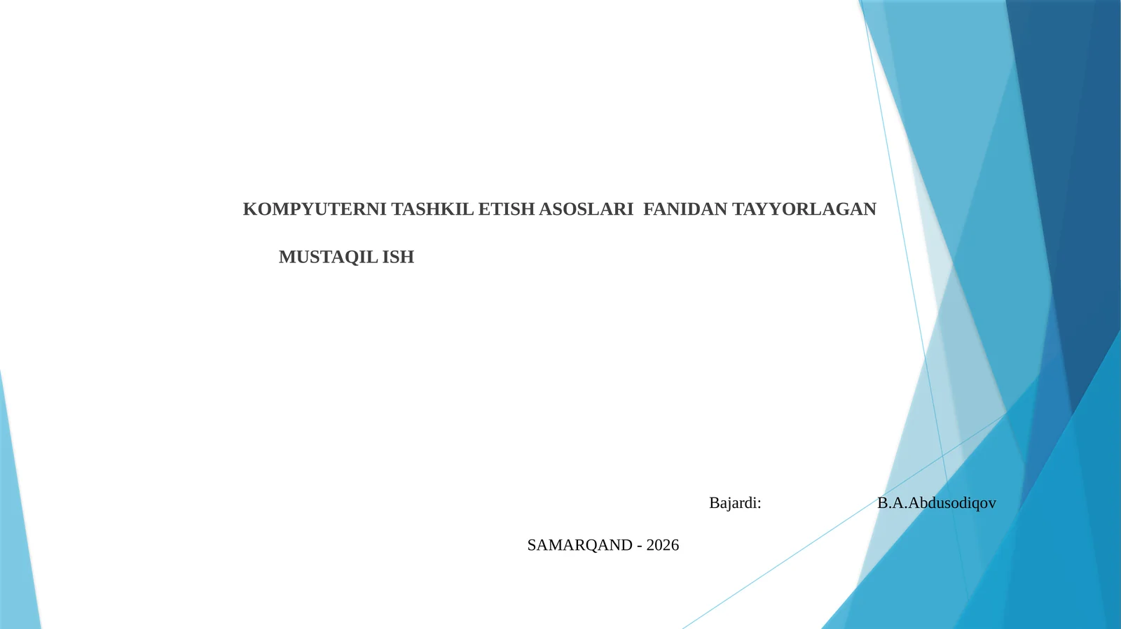 KOMPYUTERNI TASHKIL ETISH ASOSLARI fanidan mustaqil ish