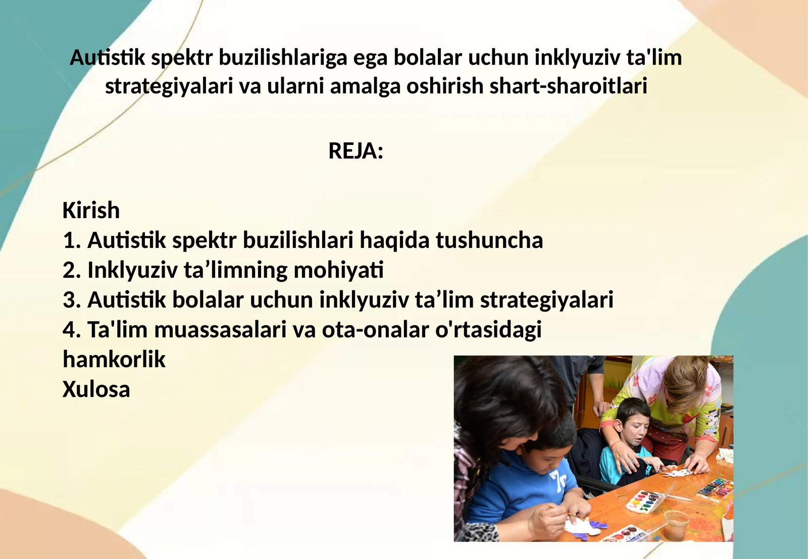 Autistik spektr buzilishlariga ega bolalar uchun inklyuziv ta'lim strategiyalari va ularni amalga oshirish shart-sharoitlari