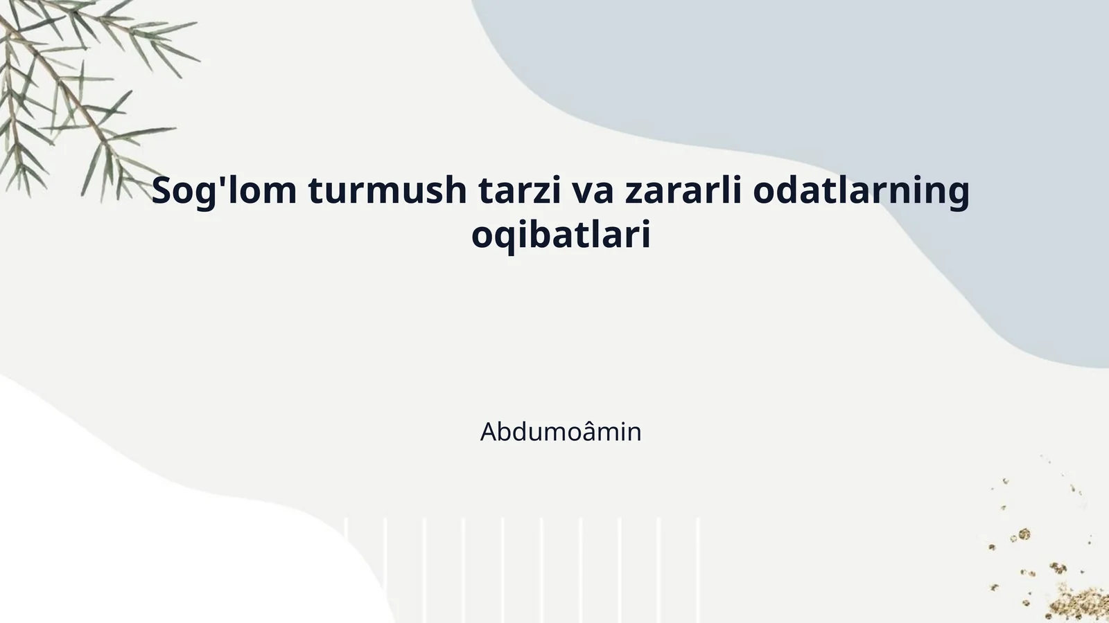 Sog'lom turmush tarzi va zararli odatlarning oqibatlari