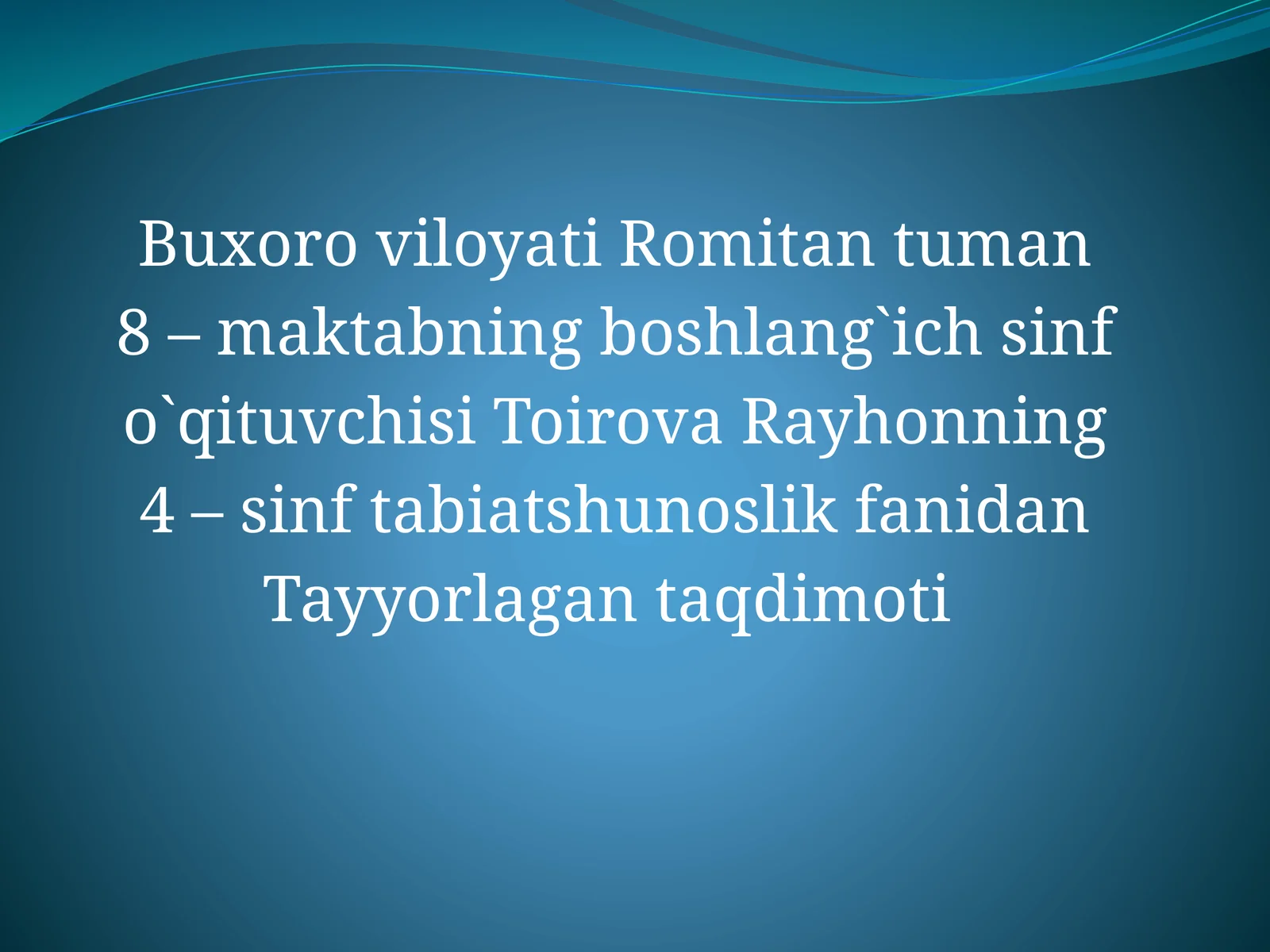 ROMITON 8-Maktab Tabiatshunoslik Fanidan Taqdimoti