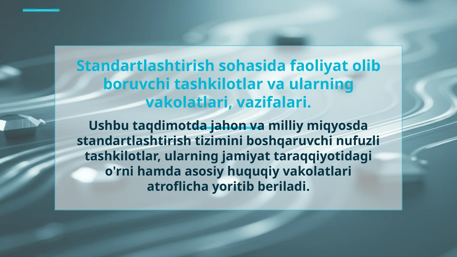Standartlashuv sohasidagi faoliyat tashkilotlari vaularning vakolatlari, vazifalari