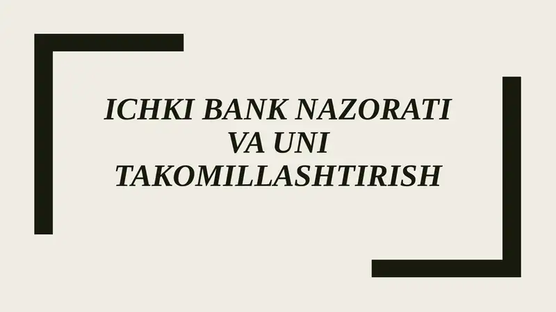 Ichki bank nazorati va uni takomillashtirish