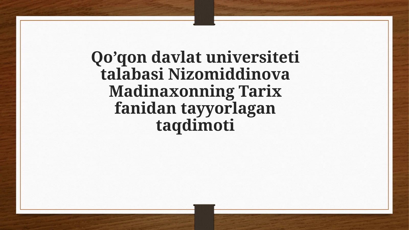 Tarix fanidan tayyorlagan taqdimoti