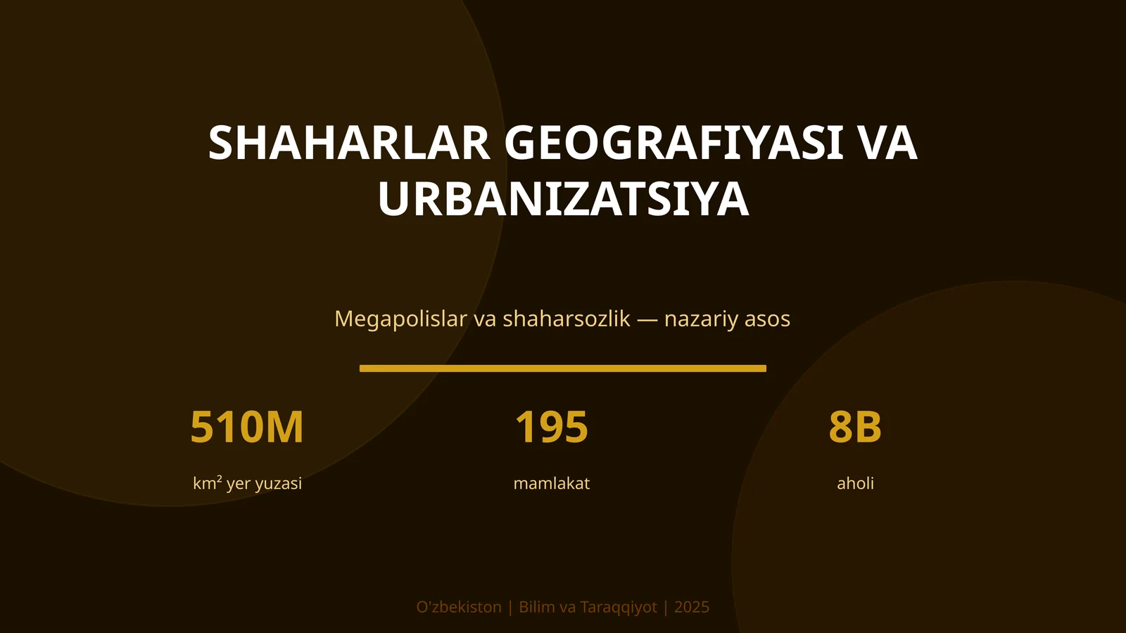 SHAHARLAR GEOGRAFIYASI VA URBANIZATSIYA