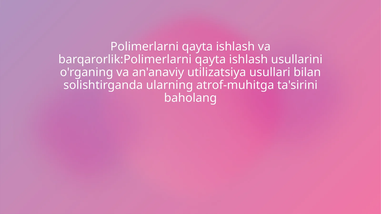 Polimerlarni qayta ishlash va barqarorlik