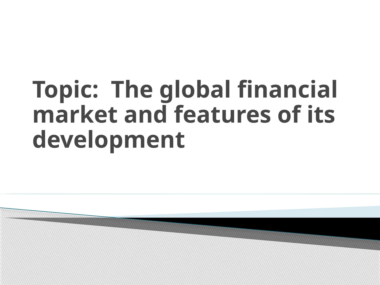 Global Financial Market Development