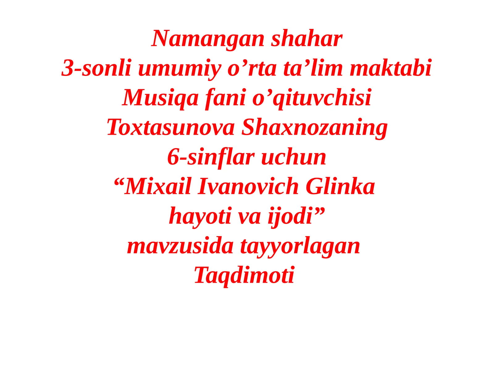 Mixail Ivanovich Glinka hayoti va ijodi