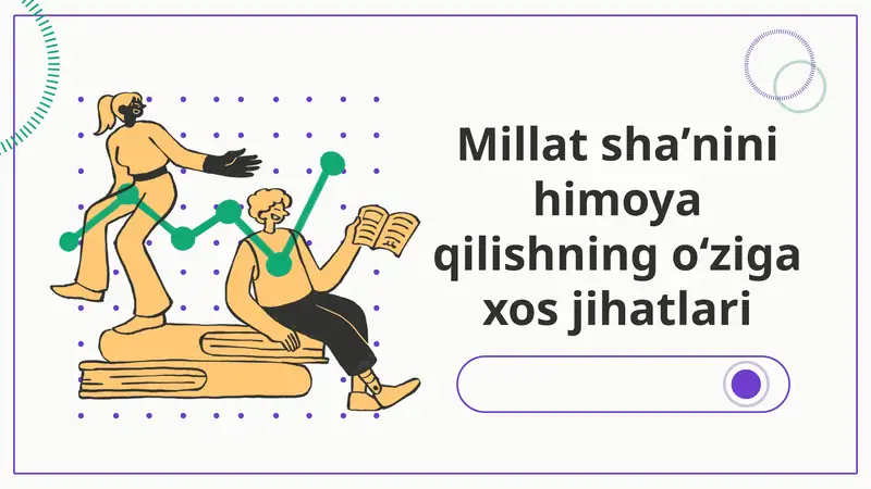 Millat shaʼnini himoya qilishning oʻziga xos jihatlari