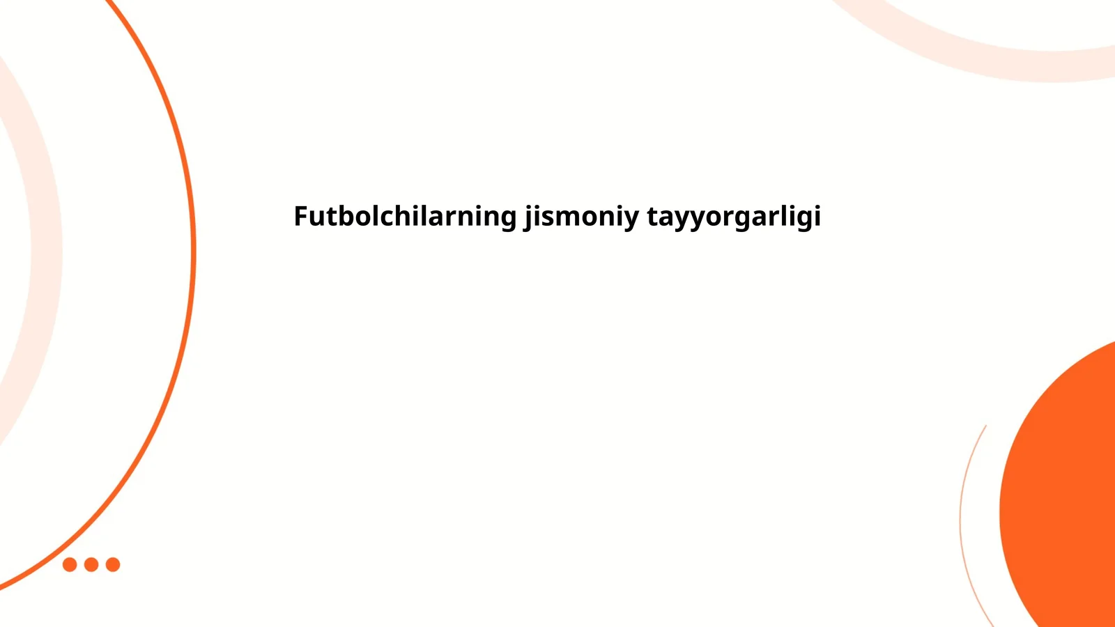 Futbolchilarning jismoniy tayyorgarligi