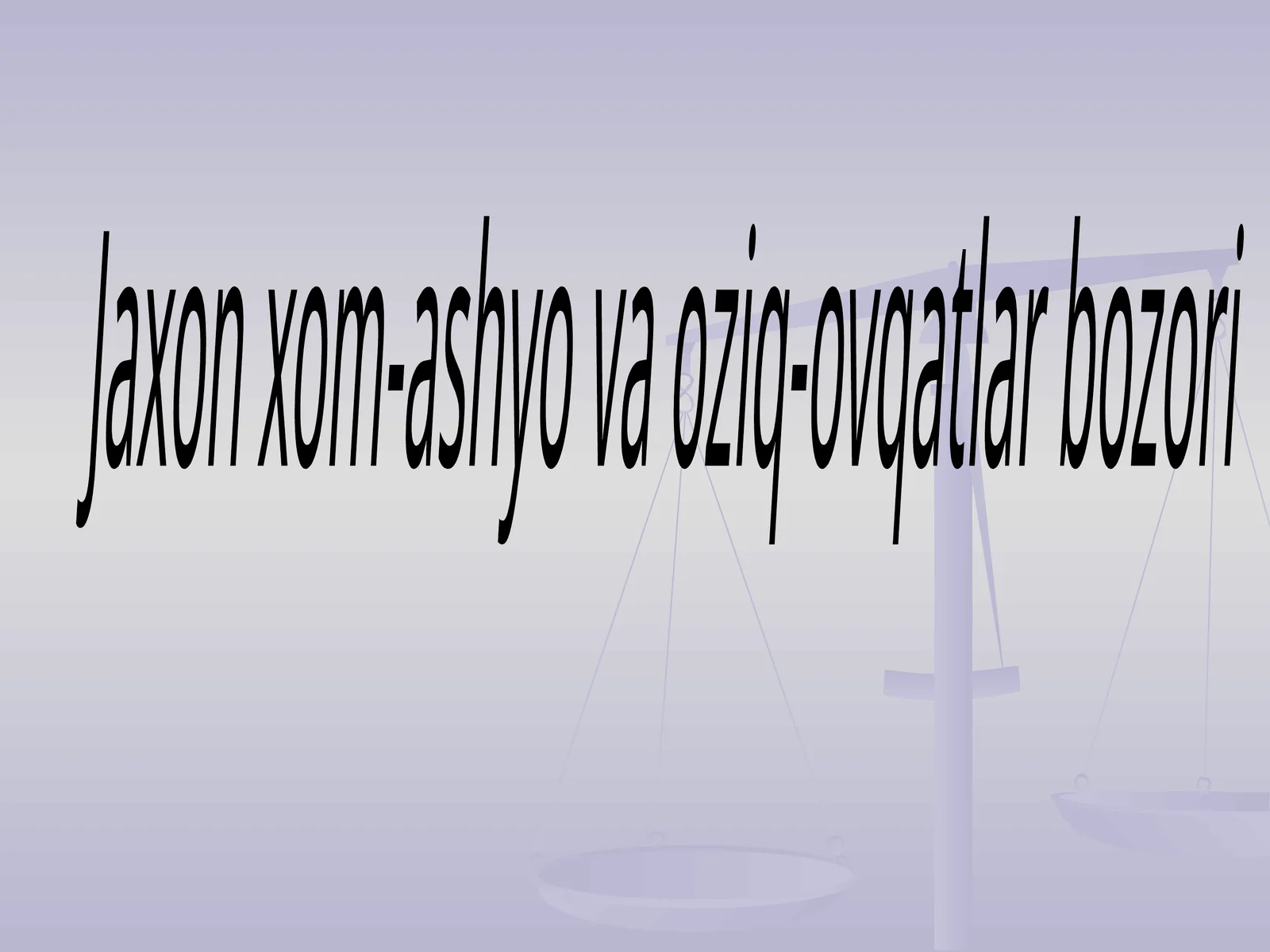 Jaxonxom-ashyovaoziq-ovqatlarbozori