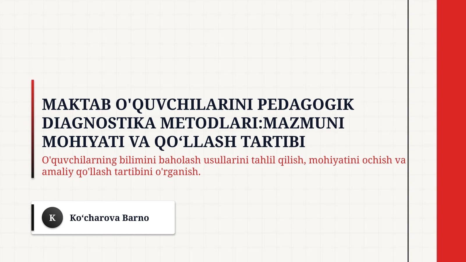Maktab o'quvchilarini pedagogik diagnostika metodlari:mazmuni mohiyati va qoʻllash tartibi