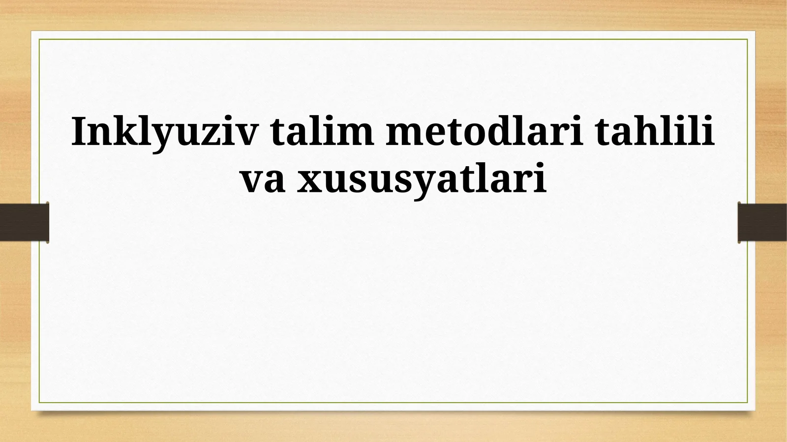 Inklyuziv talim metodlari tahlili va xususyatlari