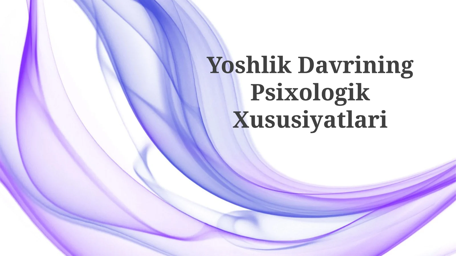 Yoshlik DavriningPsixologikXususiyatlari