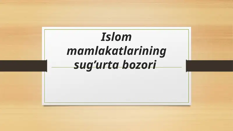 Islom mamlakatlarining sug’urta bozori