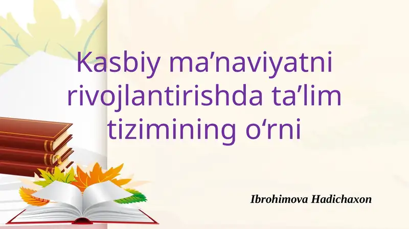 Kasbiy ma'naviyatni rivojlantirishda ta'lim tizimining o'rni