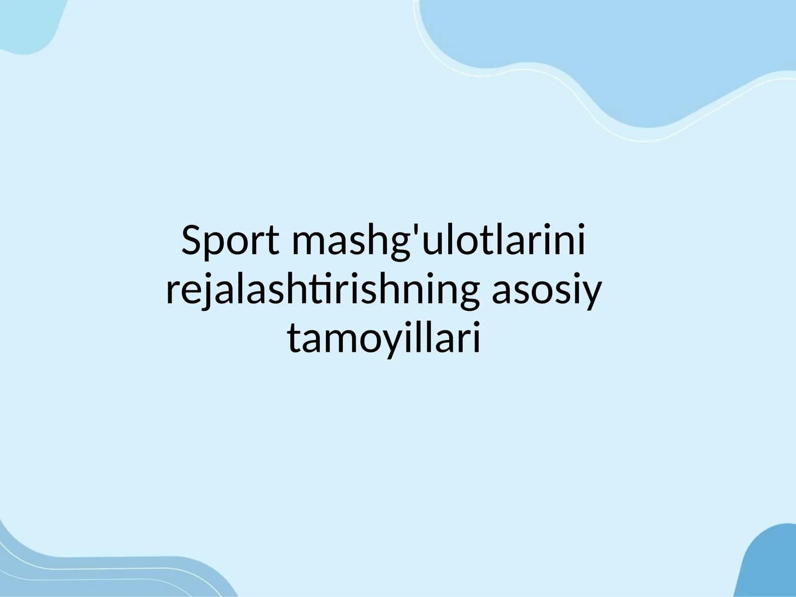 Sport mashg'ulotlarini rejalashtirishning asosiy tamoyillari