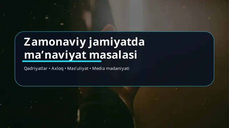 Zamonaviy jamiyatda ma’naviyat masalasi