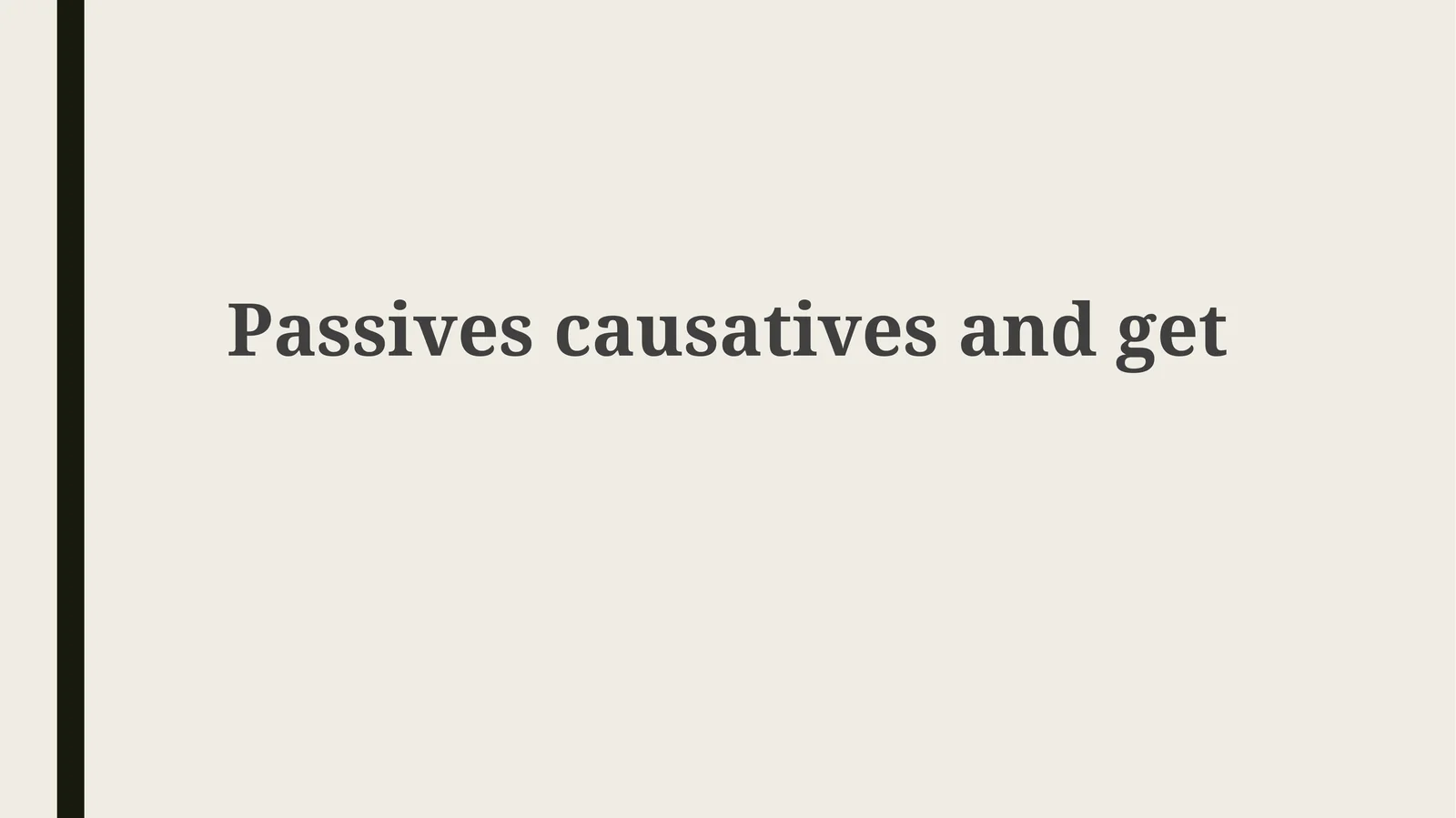 Passives causatives andget
