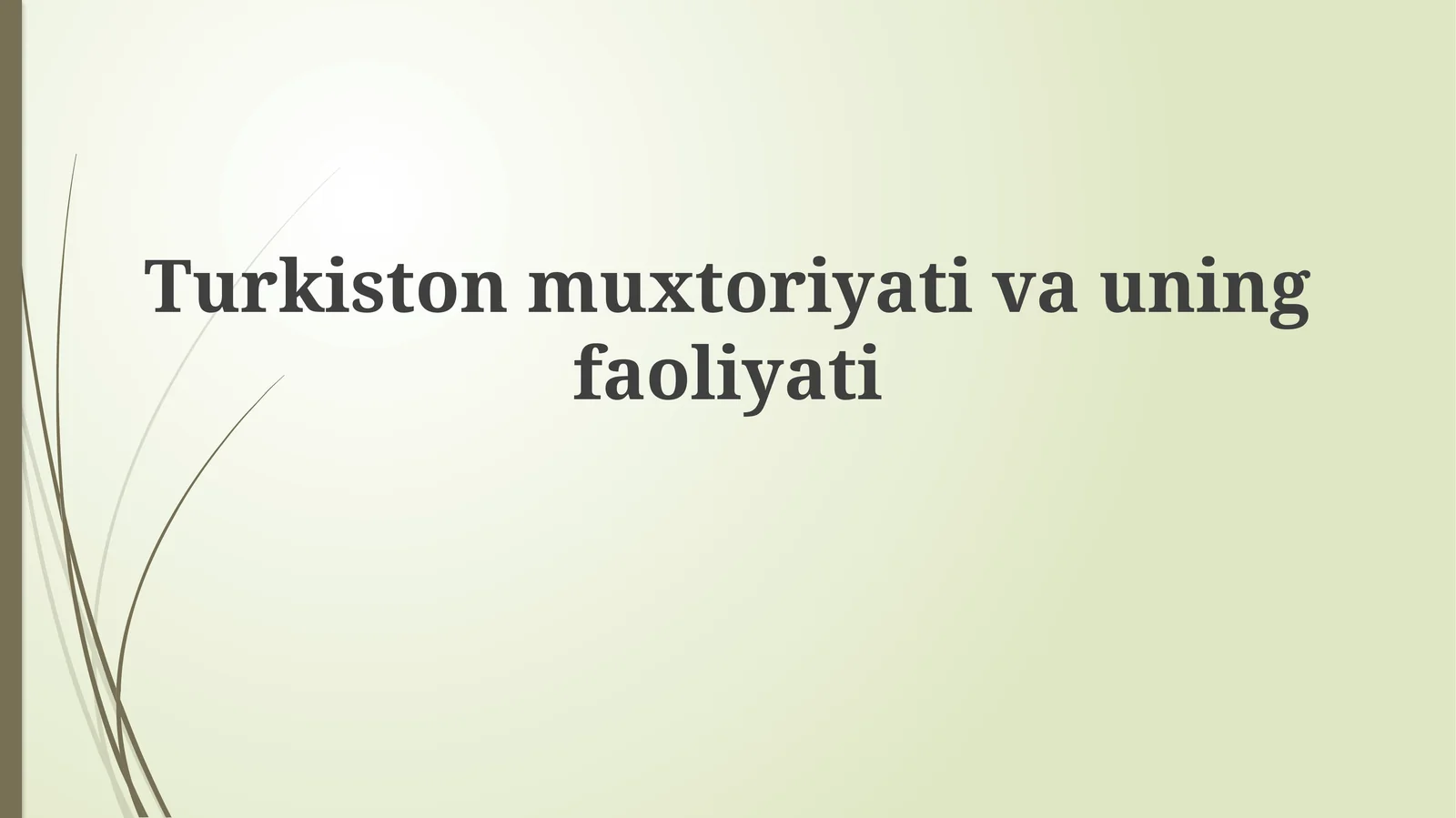 Turkiston muxtoriyativauningfaoliyati