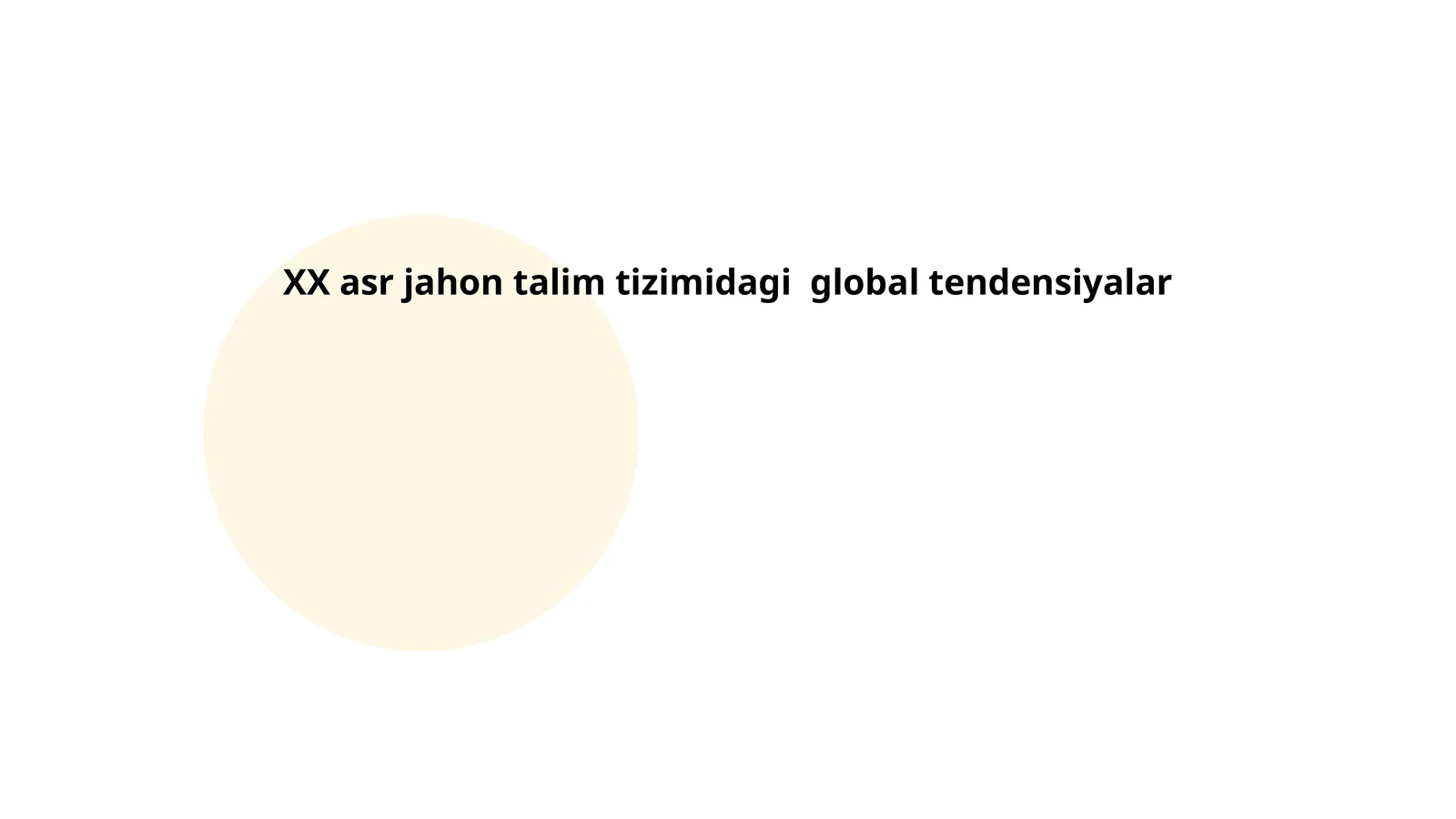 XX asr jahon talim tizimidagi global tendensiyalar