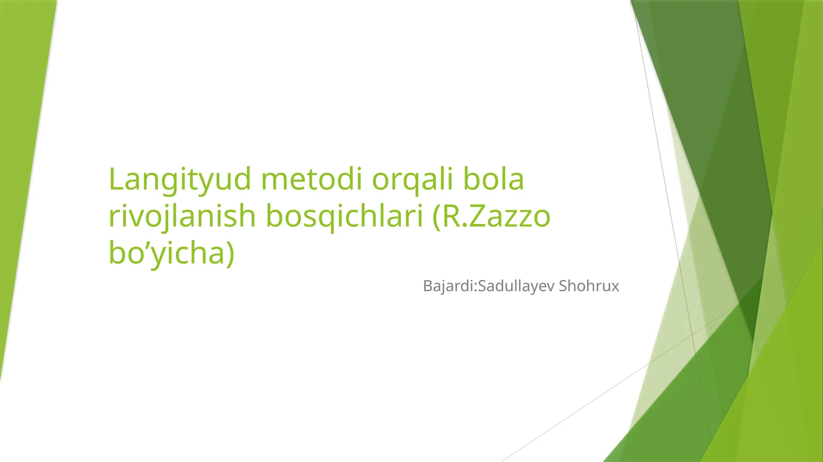 Langityud metodi orqali bolarivojlanish bosqichlari(R.Zazzobo’yicha)