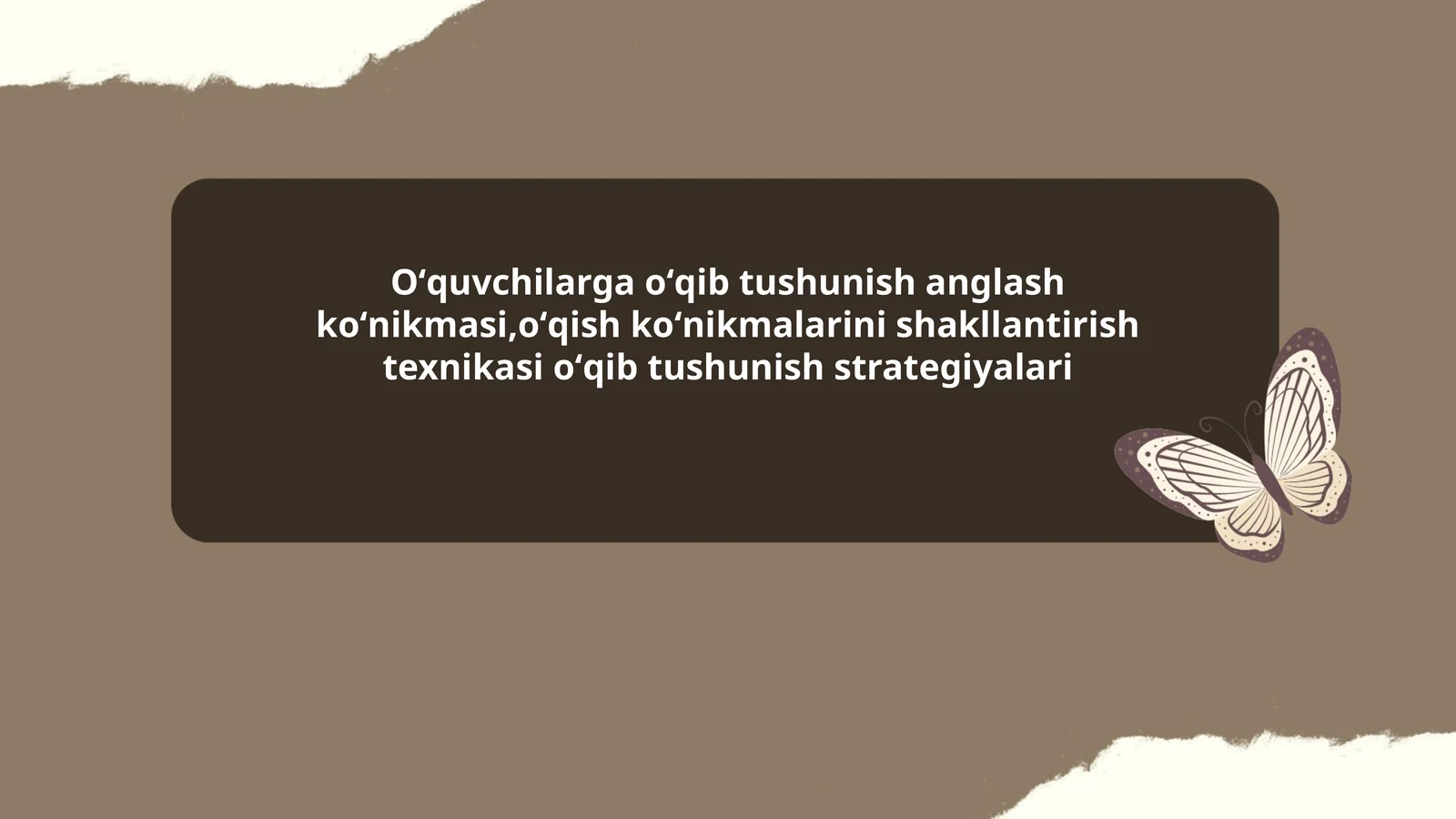 Oʻquvchilarga oʻqib tushunish anglash koʻnikmasi,oʻqish koʻnikmalarini shakllantirish texnikasi oʻqib tushunish strategiyalari