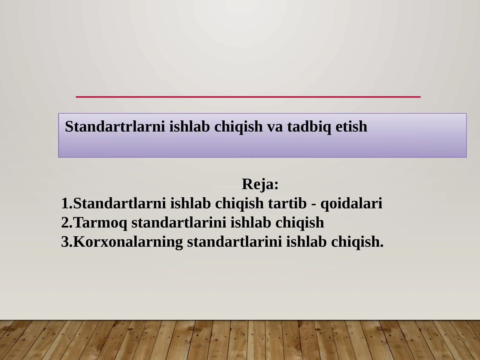 Standartrlarniishlabchiqishvatadbiqetish
