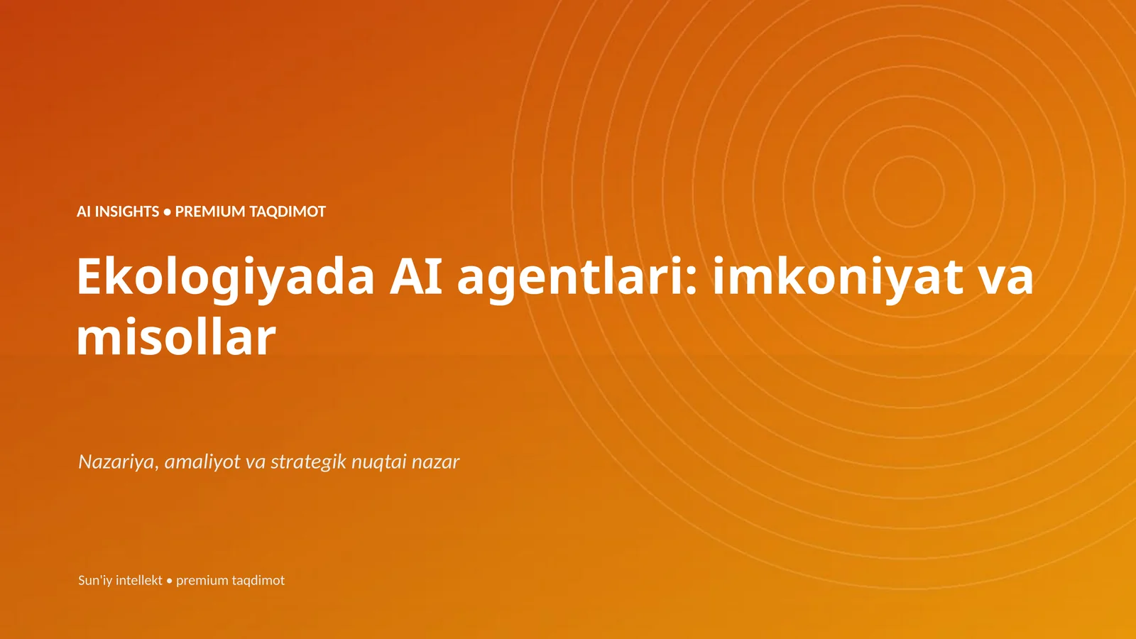 Ekologiyada AI agentlari: imkoniyat va misollar