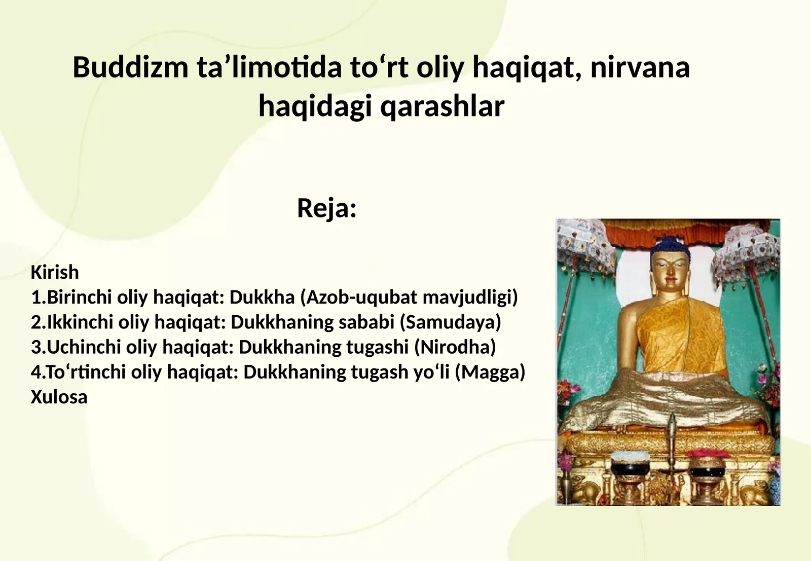 Buddizm ta’limotida to‘rt oliy haqiqat, nirvana haqidagi qarashlar