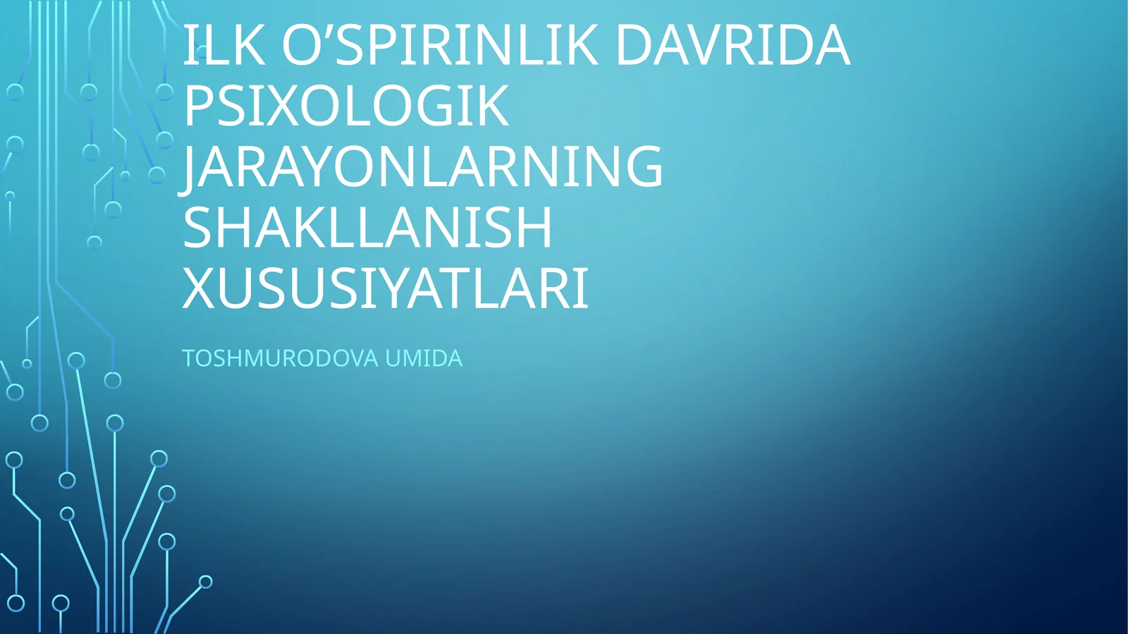 Ilko's pirinlik davri psixologik jarayonlarning shakllanish xususiyatlari