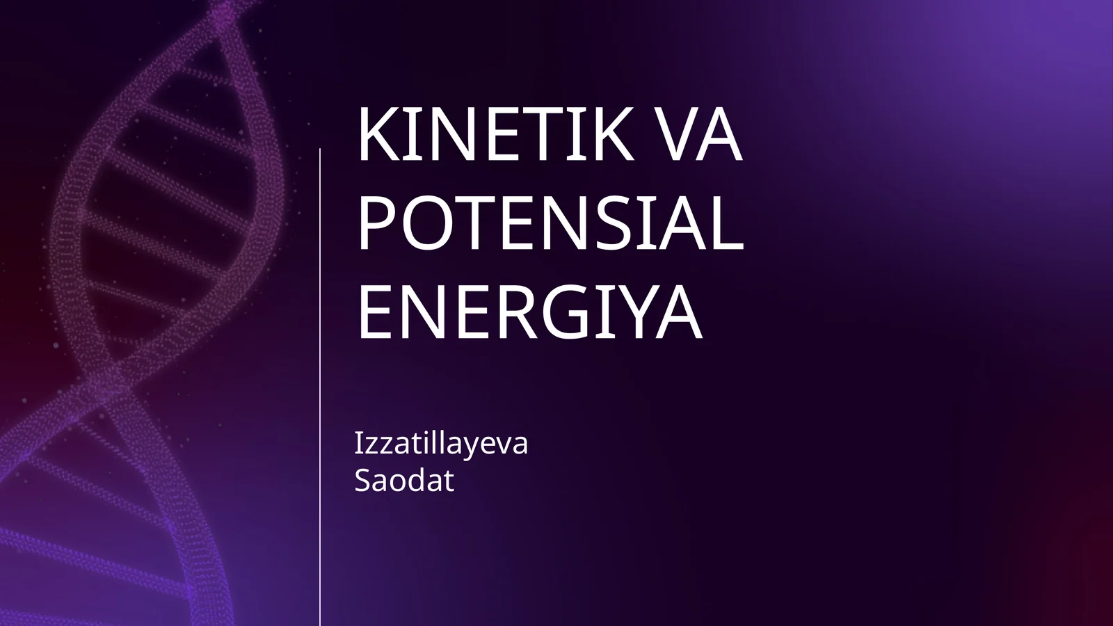 KINETIK VA POTENSIAL ENERGIYA
