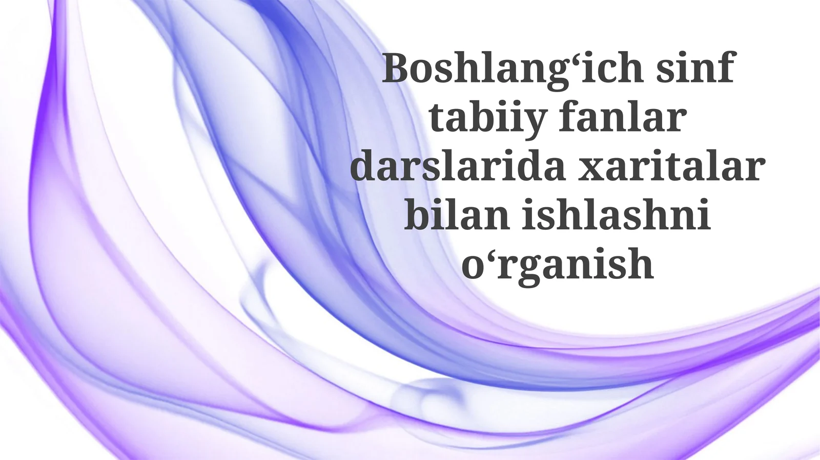Xaritlar boshlang'ich sinf fanida nima uchun muhim?