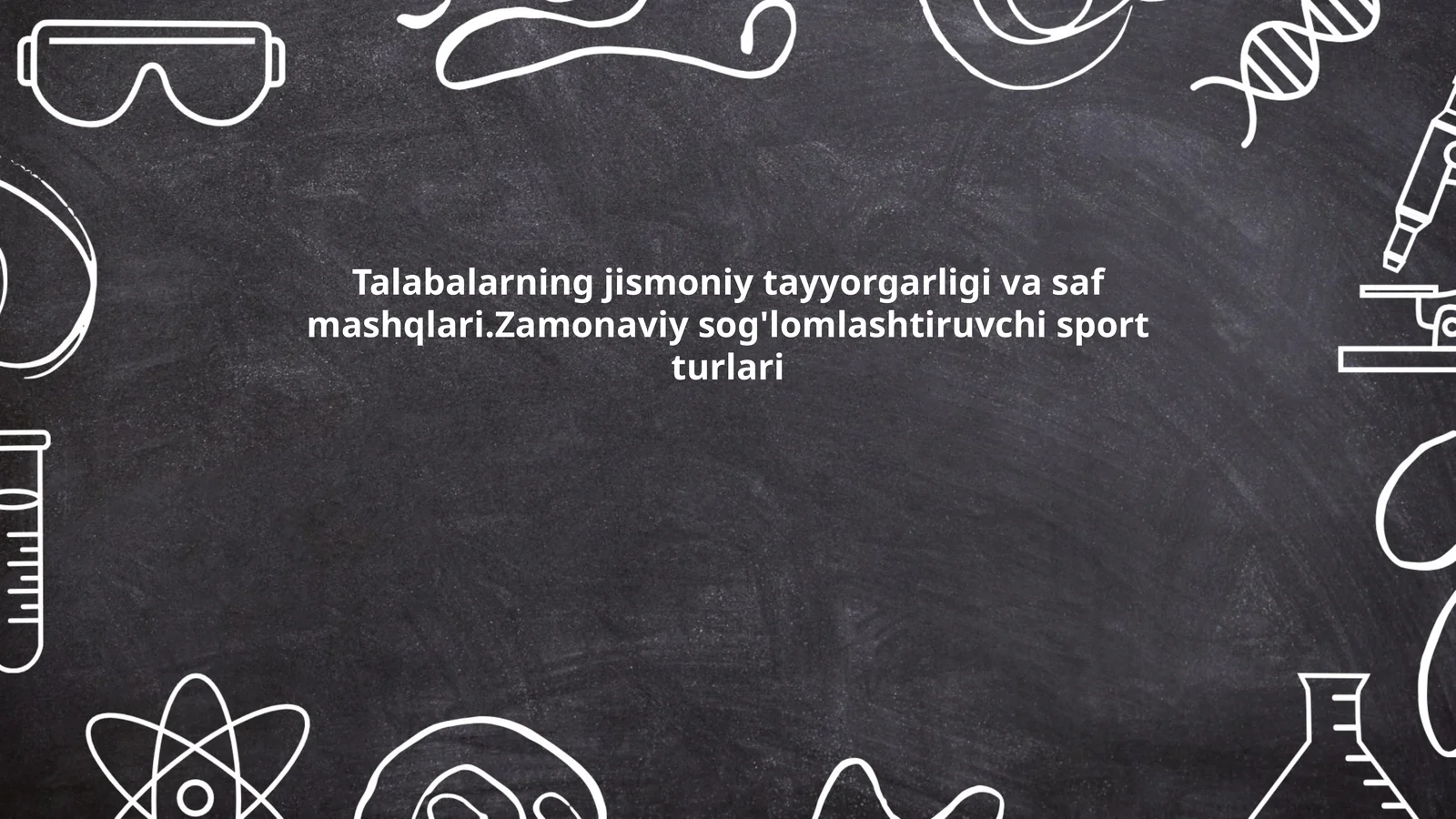 Talabalarning jismoniy tayyorgarligi va saf mashqlari