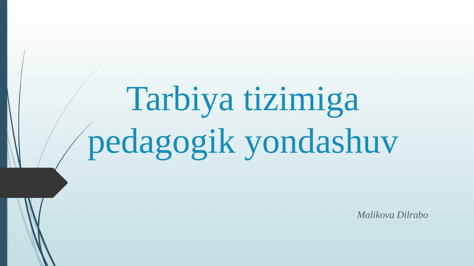 Tarbiya tizimiga pedagogik yondashuv