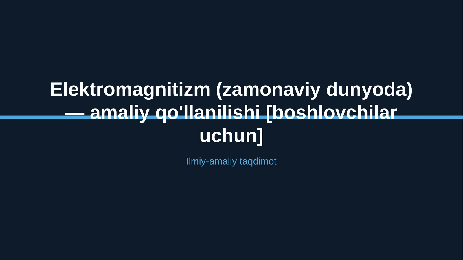 Elektromagnitizm (zamonaviy dunyoda) — amaliy qo'llanilishi [boshlovchilar uchun]
