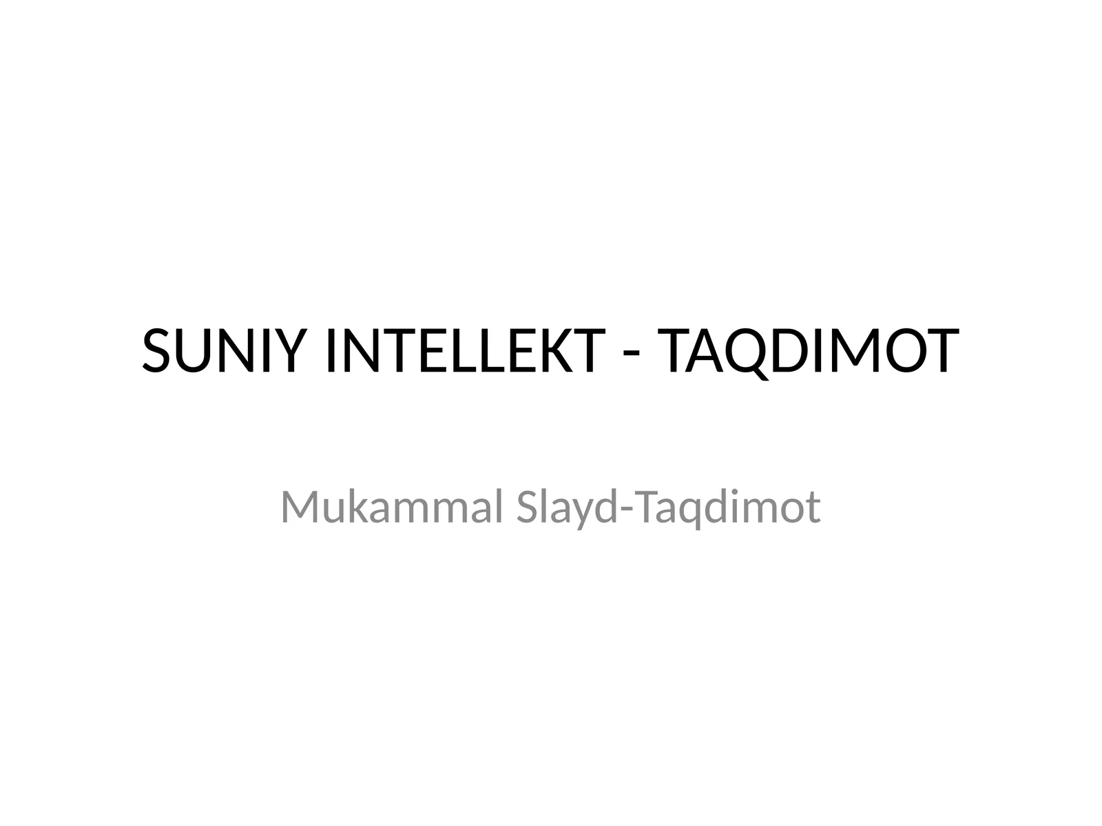 SUNIY INTELLEKT - TAQDIMOT