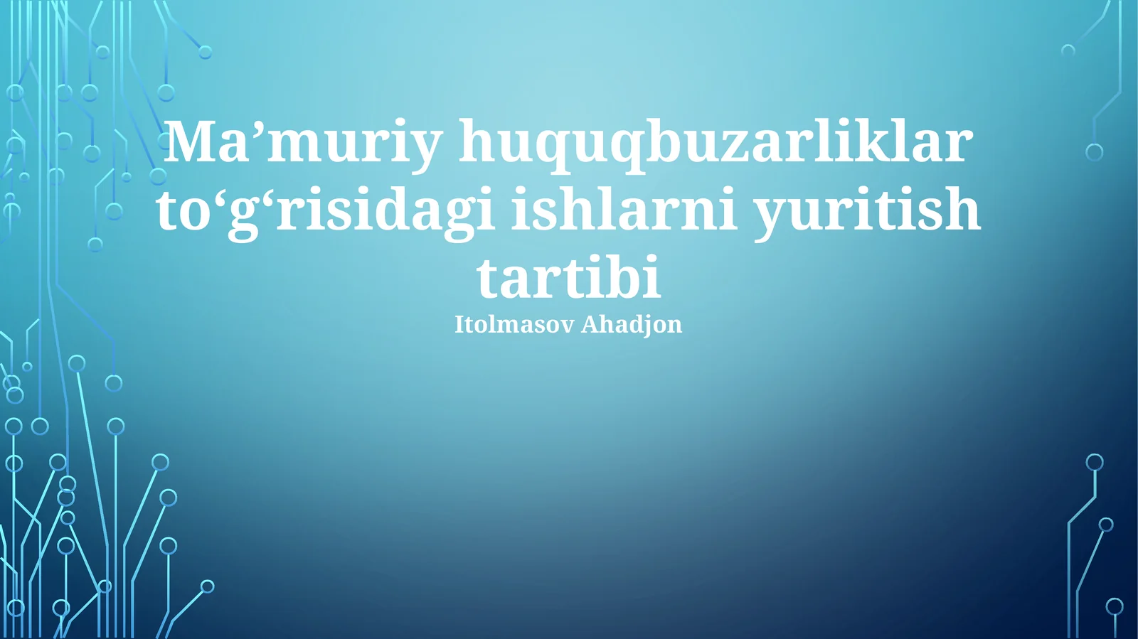 Ma’muriy huquqbuzarliklar to‘g‘risidagi ishlarni yuritish tartibi
