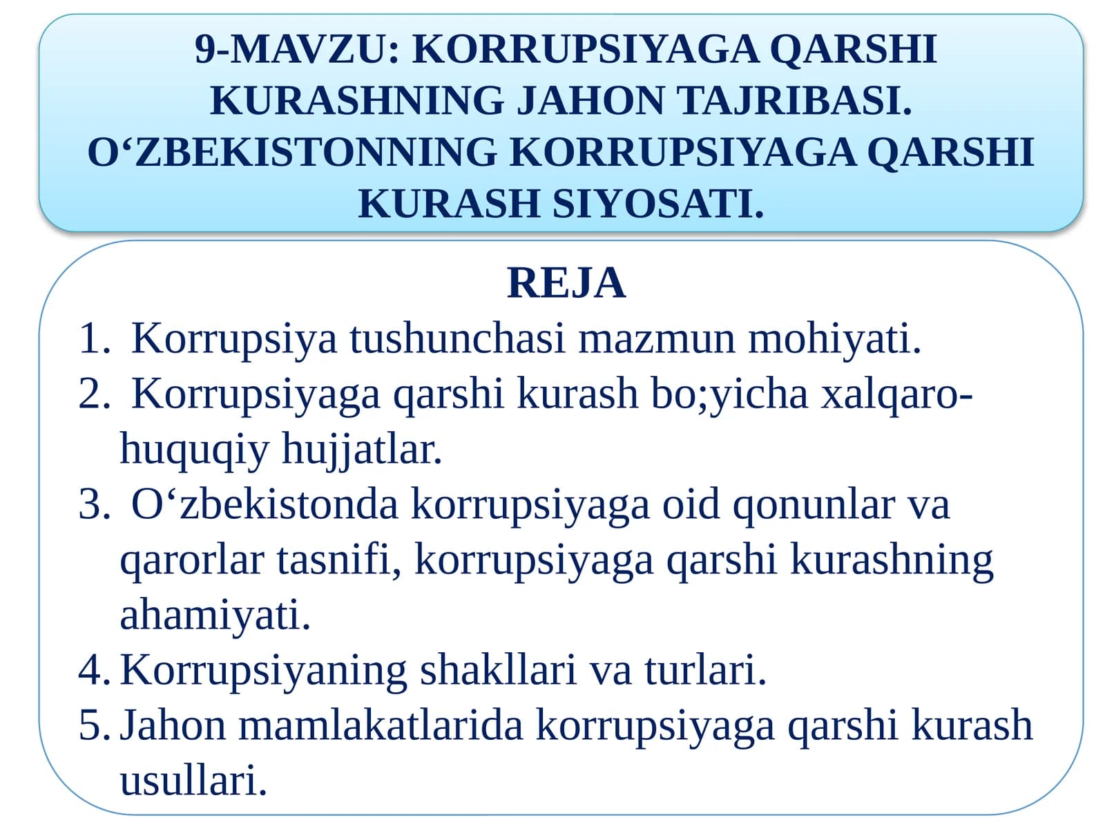 KORRUPSIYAGA QARSHI KURASHNING JAHON TAJRIBASI. OʻZBEKISTONNING KORRUPSIYAGA QARSHI KURASH SIYOSATI.