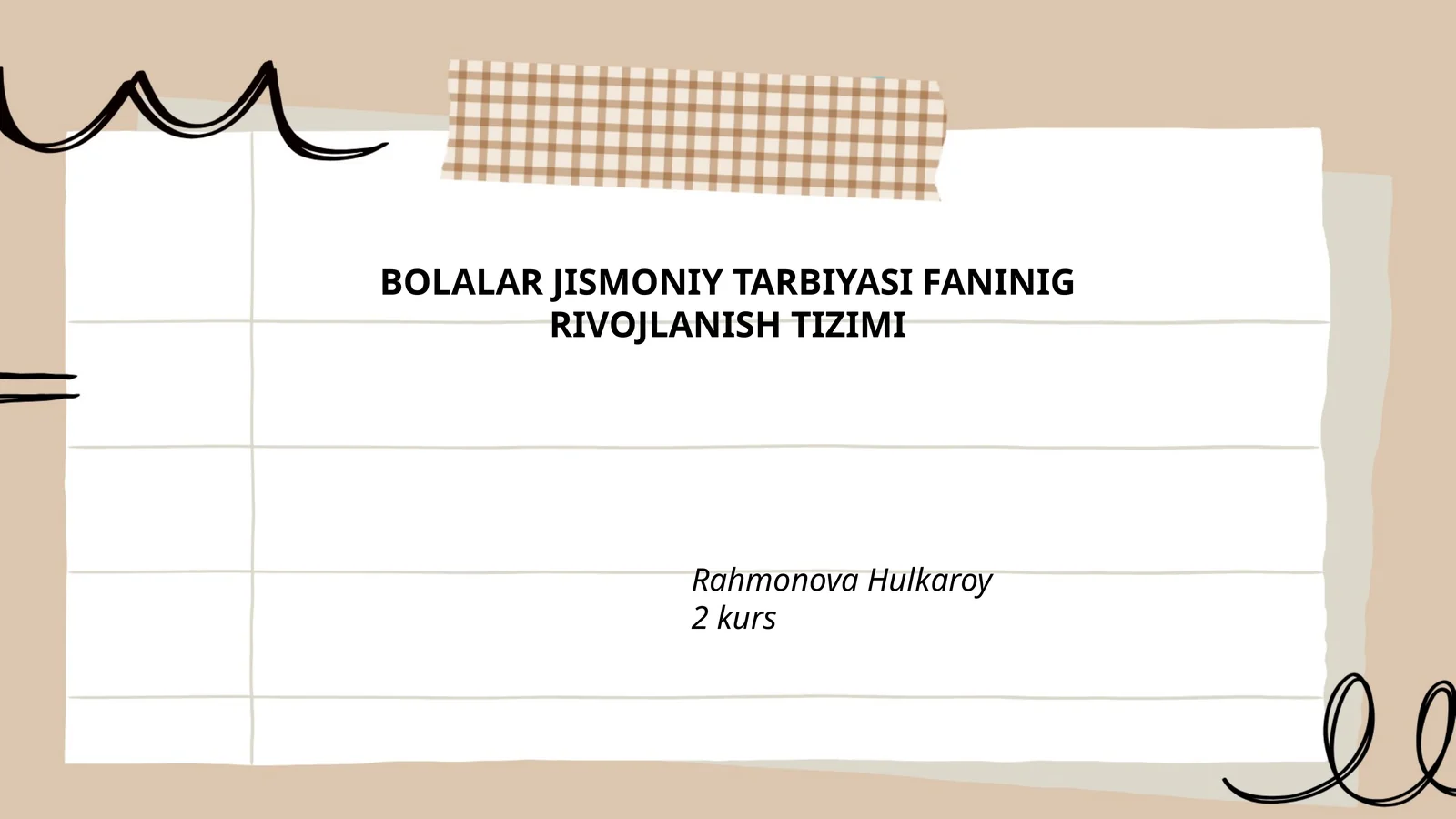 BOLALAR JISMONIY TARBIYASI FANINIG RIVOJLANISH TIZIMI