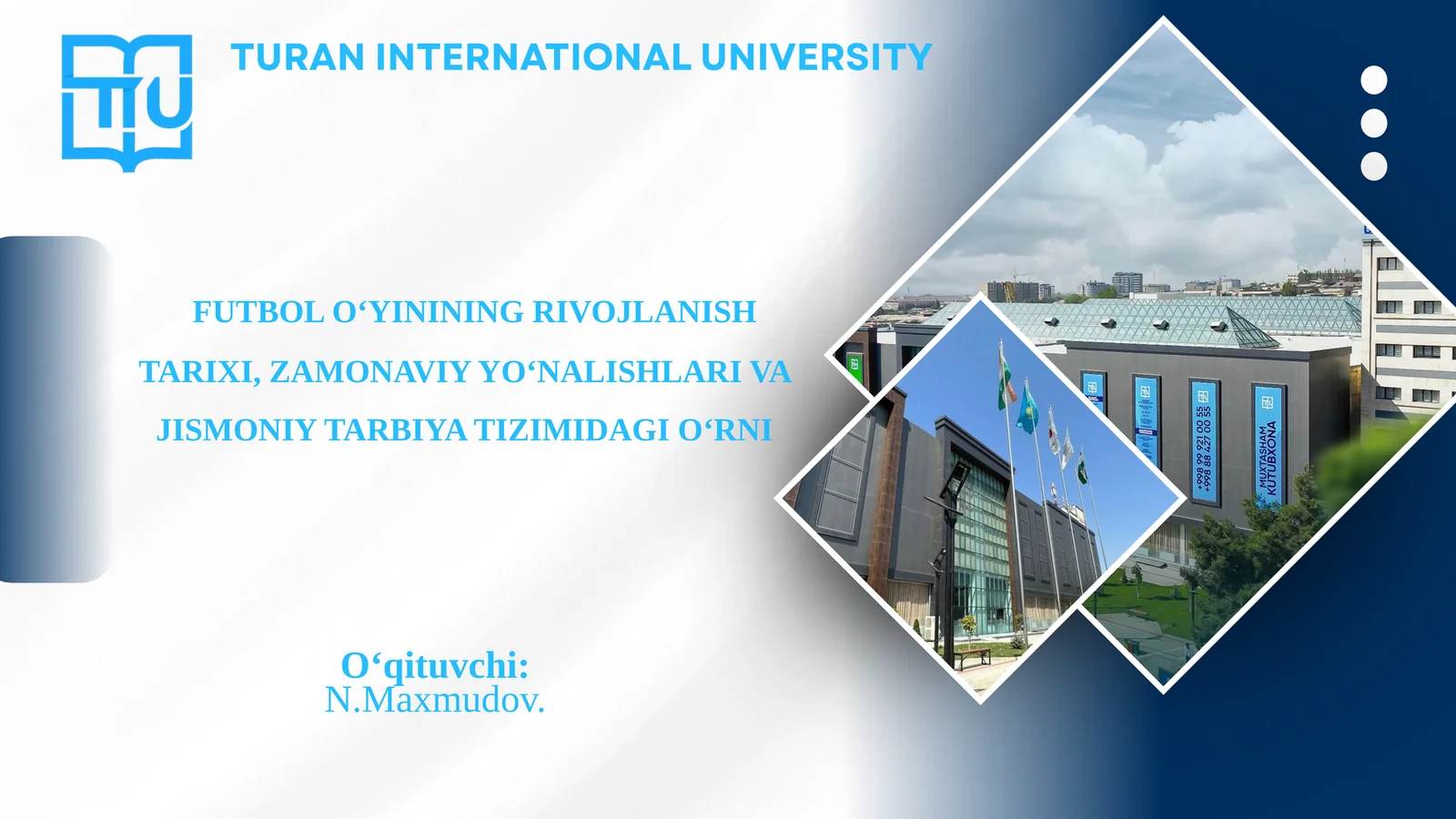 FUTBOL O‘YININING RIVOJLANISH TARIXI, ZAMONAVIY YO‘NALISHLARI VA JISMONIY TARBIYA TIZIMIDAGI O‘RNI