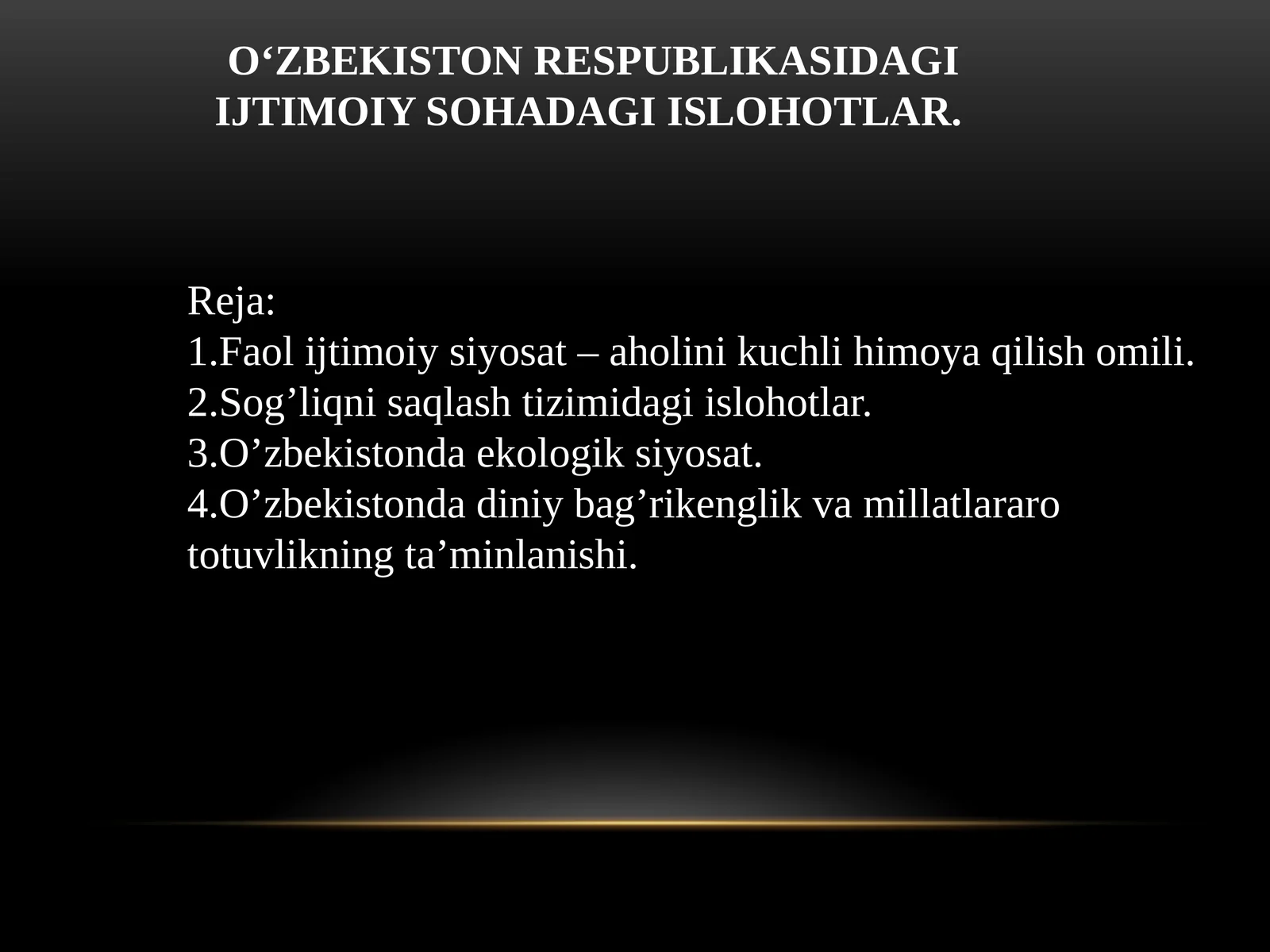 O‘ZBEKISTON RESPUBLIKASIDAGI IJTIMOIY SOHADAGI ISLOHOTLAR.
