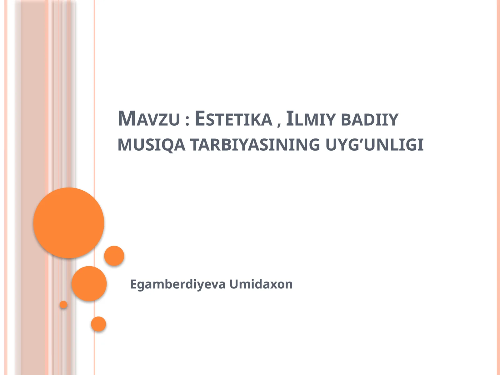 Estetika,Ilmiybadiiymusiqatarbiyasininguyg’unligi