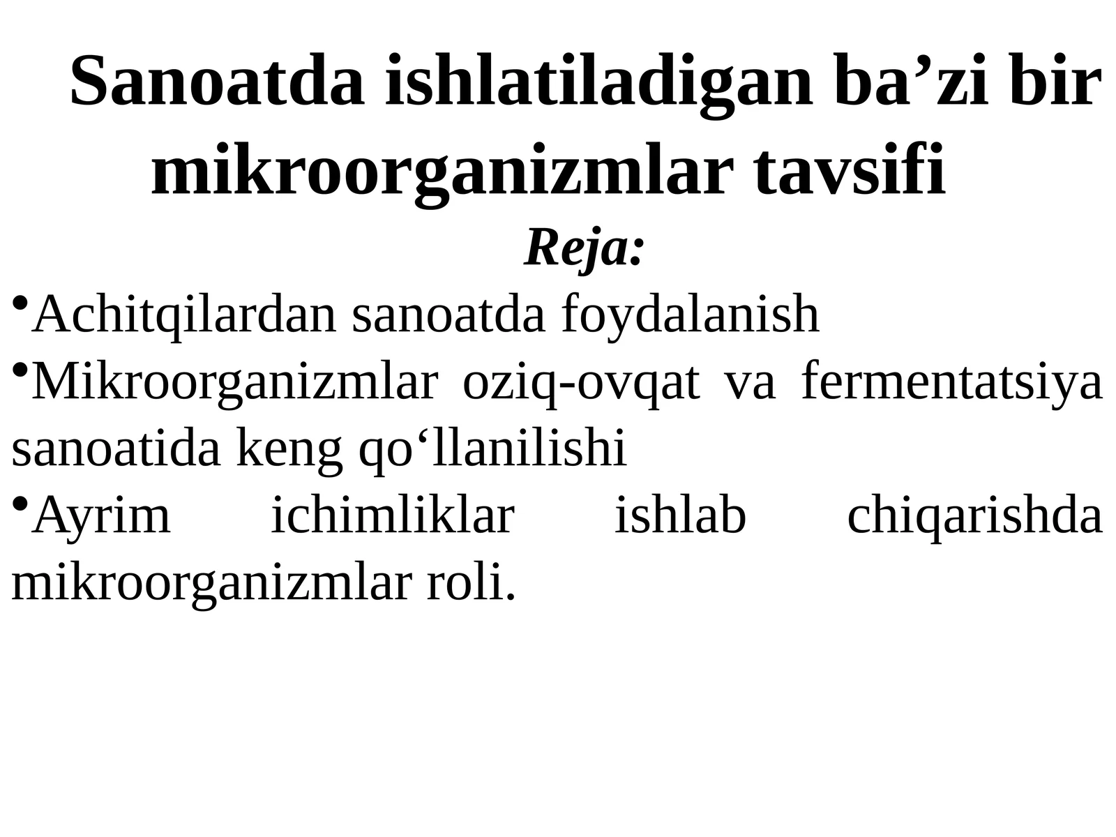 Sanoatda ishlatiladigan ba’zi bir mikroorganizmlar tavsifi