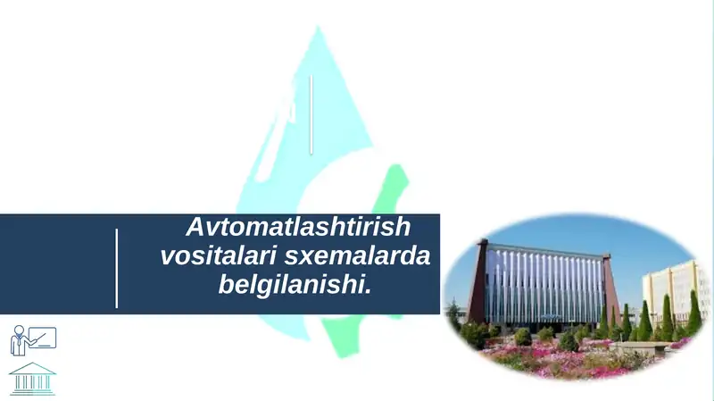 Avtomatlashtirish vositalari sxemalarda belgilanishi.