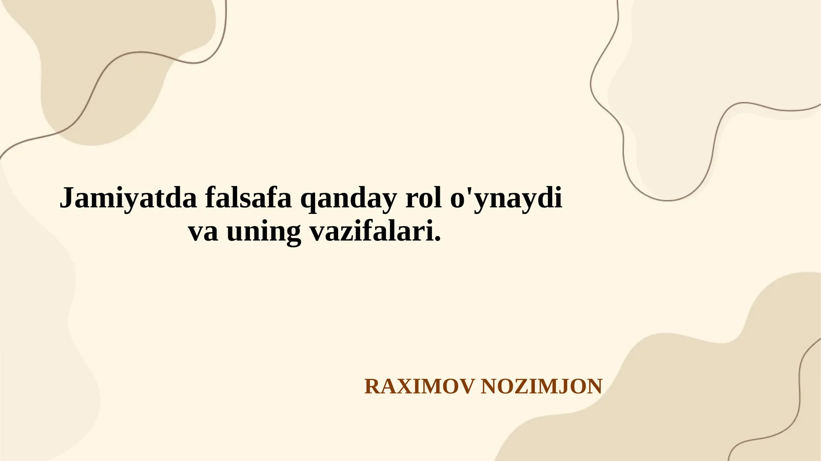 Jamiyatda falsafa qanday rol o'ynaydi  va uning vazifalari.