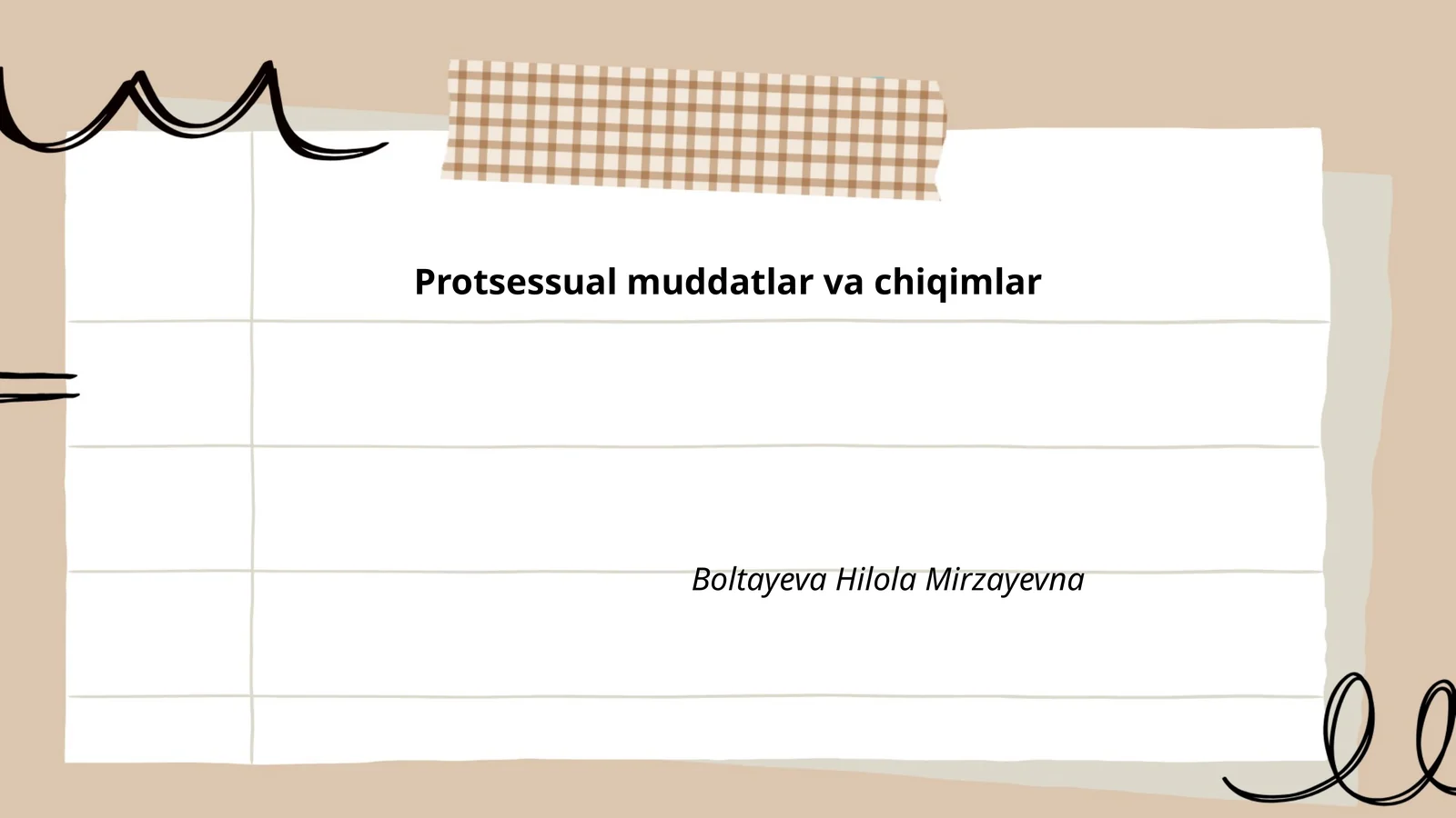 Protsessual muddatlar va chiqimlar